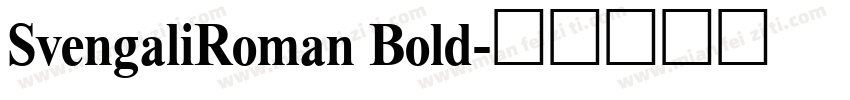 SvengaliRoman Bold字体转换